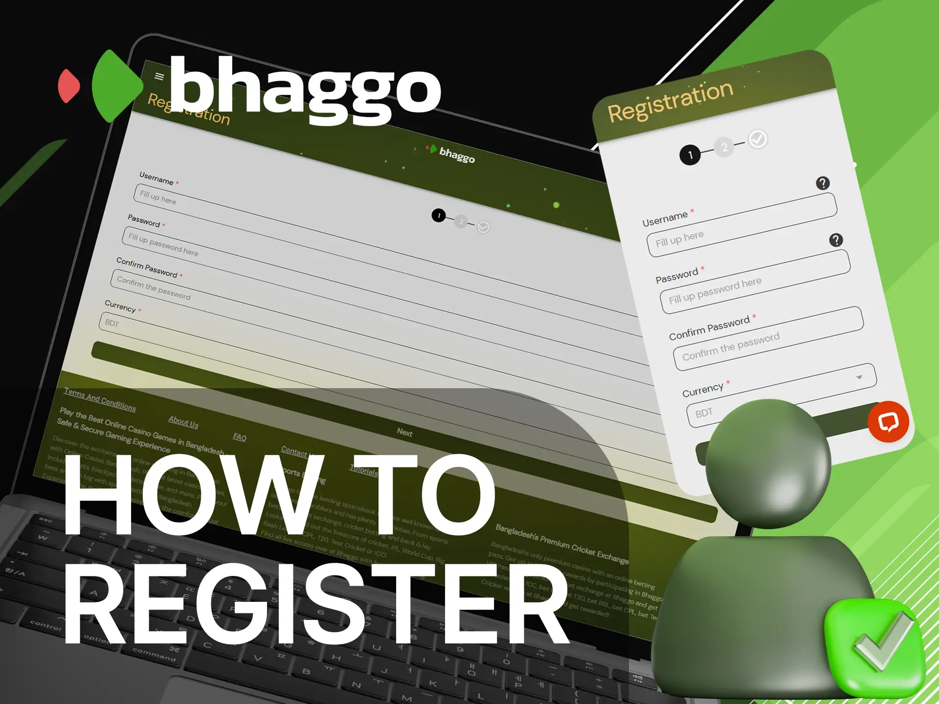 To start playing casino games and betting on sports at Bhaggo you need to register an account.